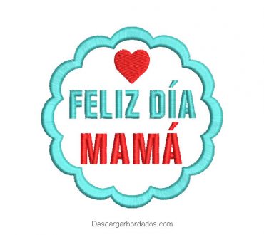 Diseño bordado Letra de Feliz día Mamá