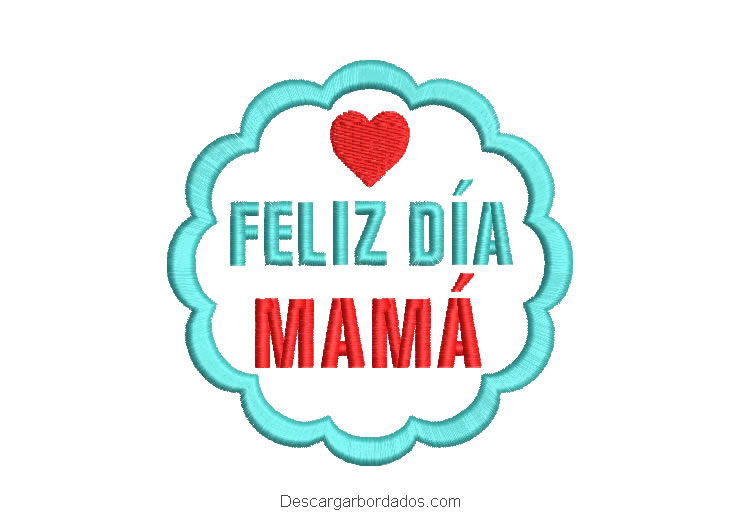 Diseño bordado Letra de Feliz día Mamá